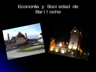Economía y Sociedad de Bariloche 