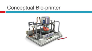Conceptual Bio-printer
 