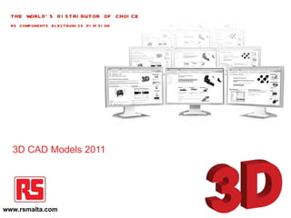 3D CAD Models 2011 www.rsmalta.com 