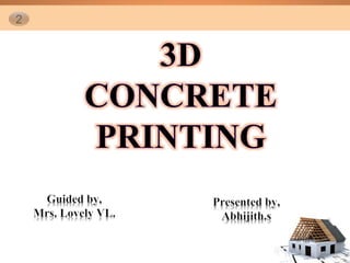 3 d concrete printing | PPTX