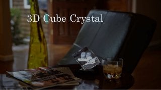 3D Cube Crystal
 