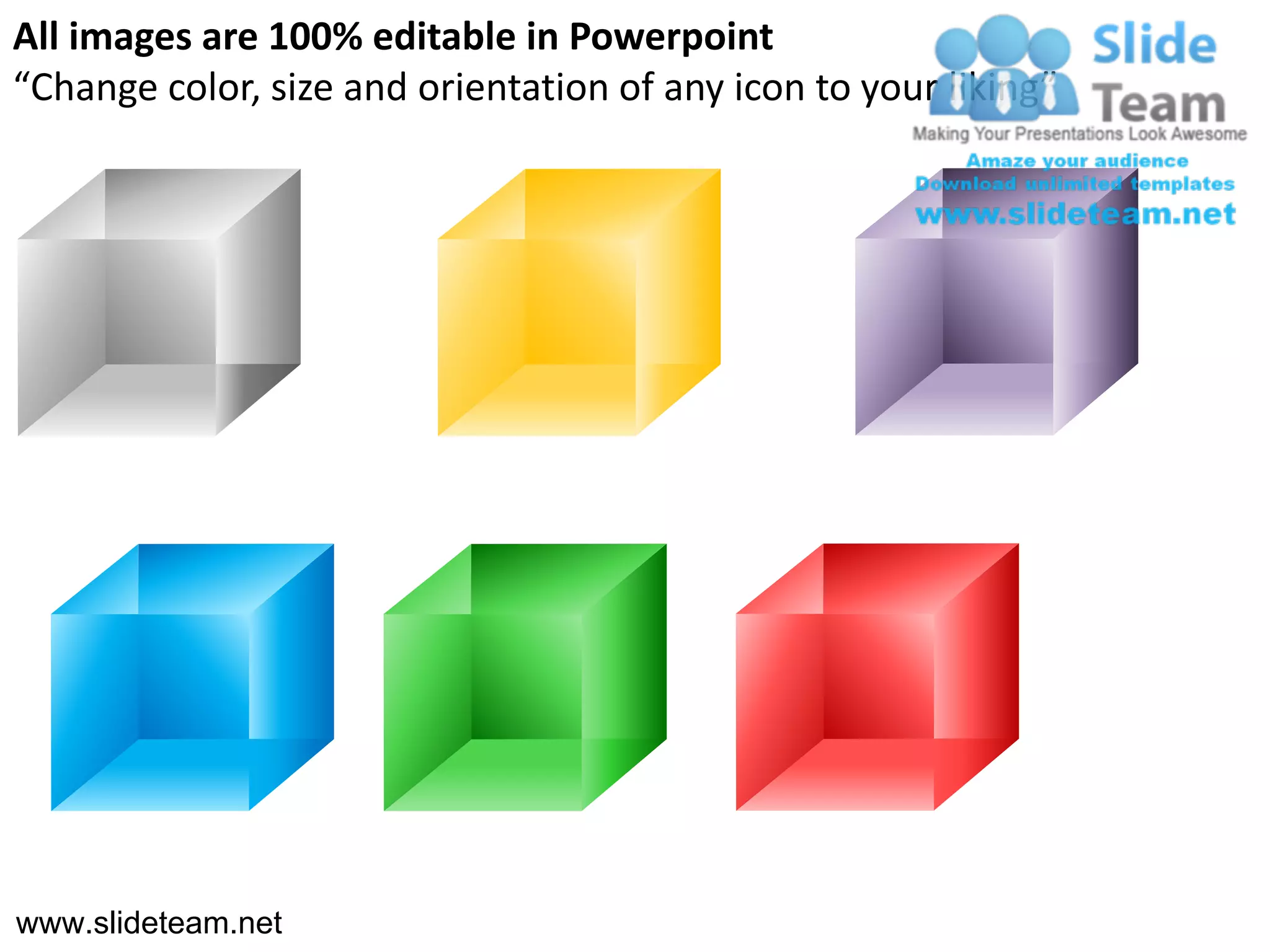 All images are 100% editable in Powerpoint
“Change color, size and orientation of any icon to your liking”




www.slideteam.net
 