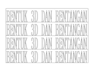 3 d dan bentangan