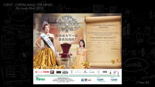 / Press Ad
CLIENT : CAPITAL MALLS - THE MINES 
My Lovely Mum 2015
 