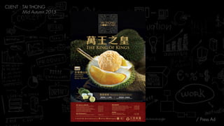 / Press Ad
CLIENT : TAI THONG
Mid Autumn 2015
 