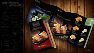 / Flyer
CLIENT : TAI THONG
Mid Autumn 2015
 