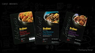 CLIENT : BRAHIM’S
/ Packaging Design
 