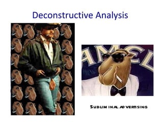 Subliminal advertising Deconstructive Analysis 