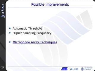 Possible Improvements Automatic Threshold Higher Sampling Frequency Microphone Array Techniques 