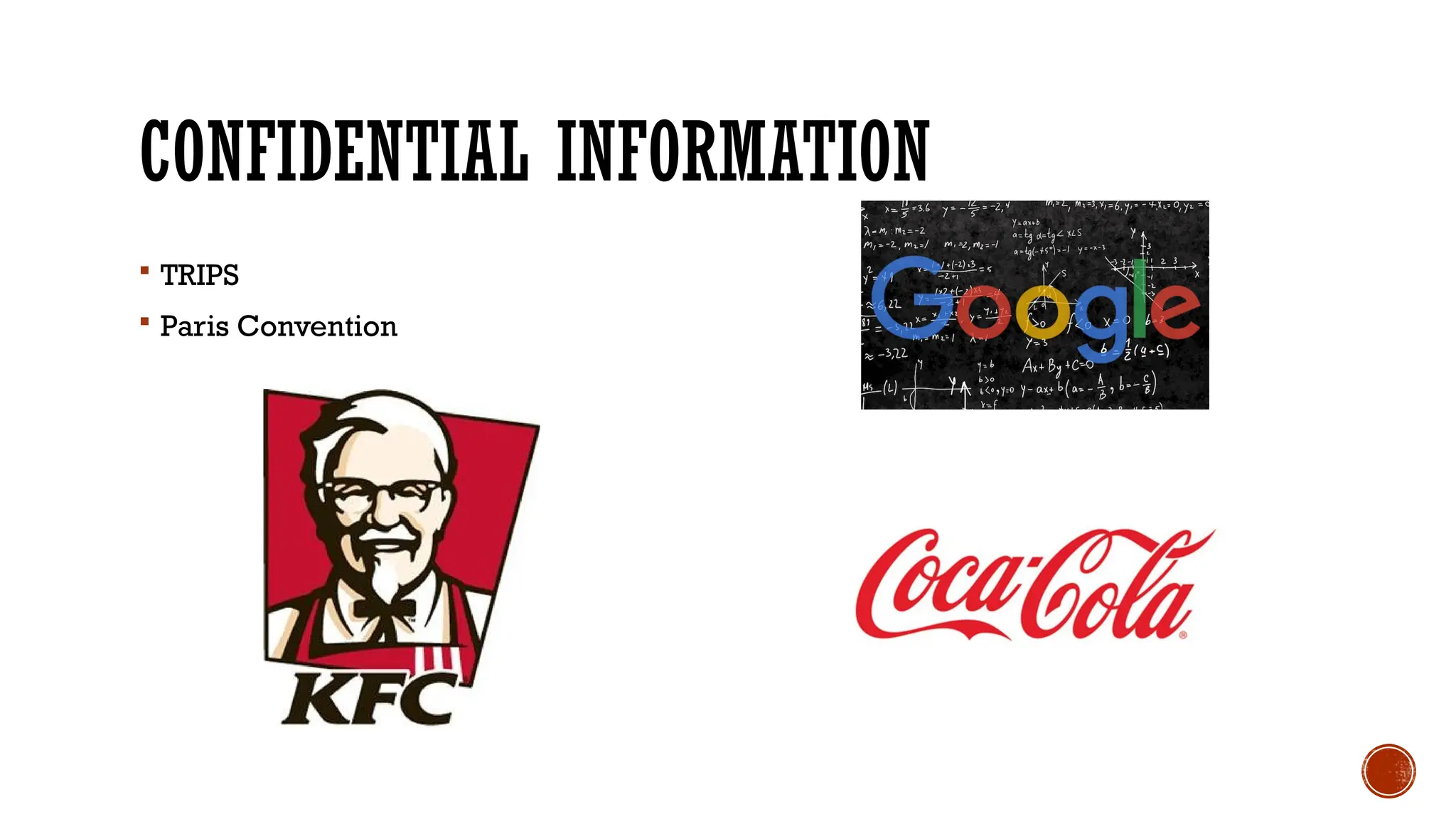 CONFIDENTIAL INFORMATION
 TRIPS
 Paris Convention
 