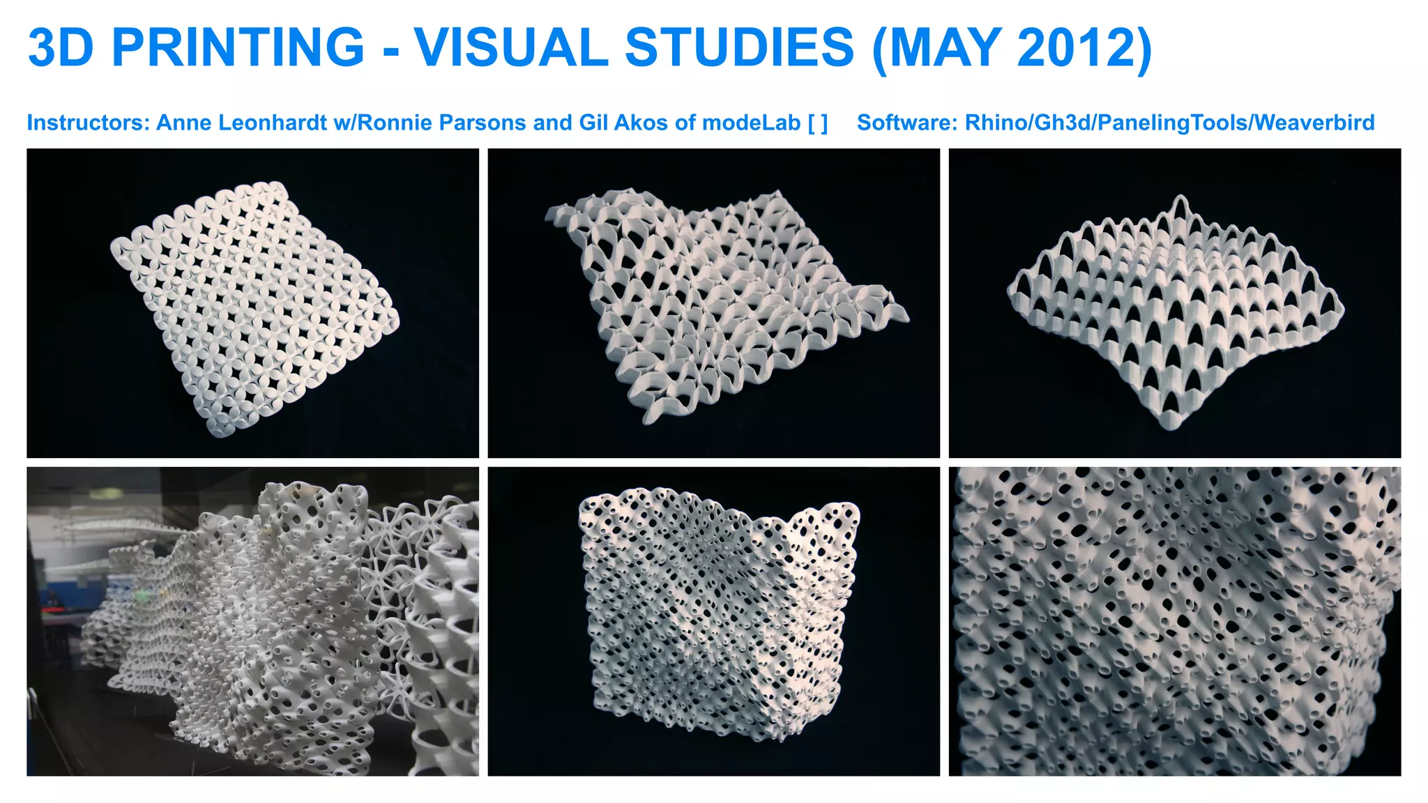 3D PRINTING - VISUAL STUDIES (MAY 2012)
Instructors: Anne Leonhardt w/Ronnie Parsons and Gil Akos of modeLab [ ]		 Software: Rhino/Gh3d/PanelingTools/Weaverbird
 