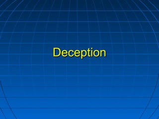 DeceptionDeception
 