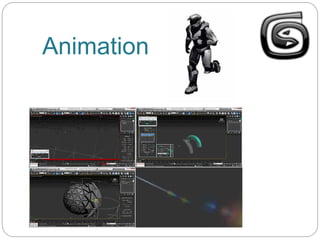 Animation
 