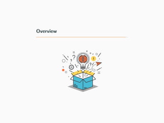 Overview
 