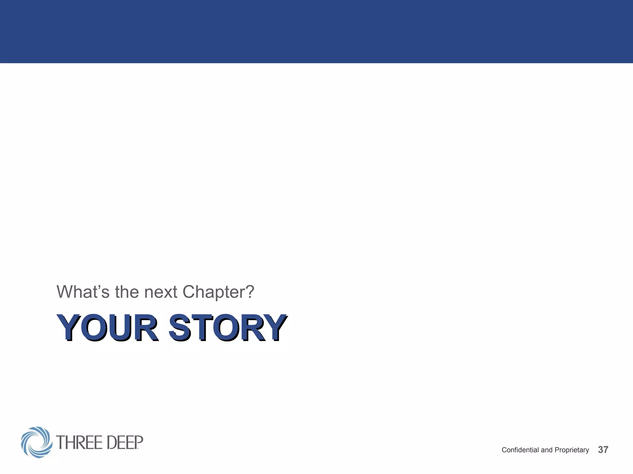 YOUR STORY What’s the next Chapter? 