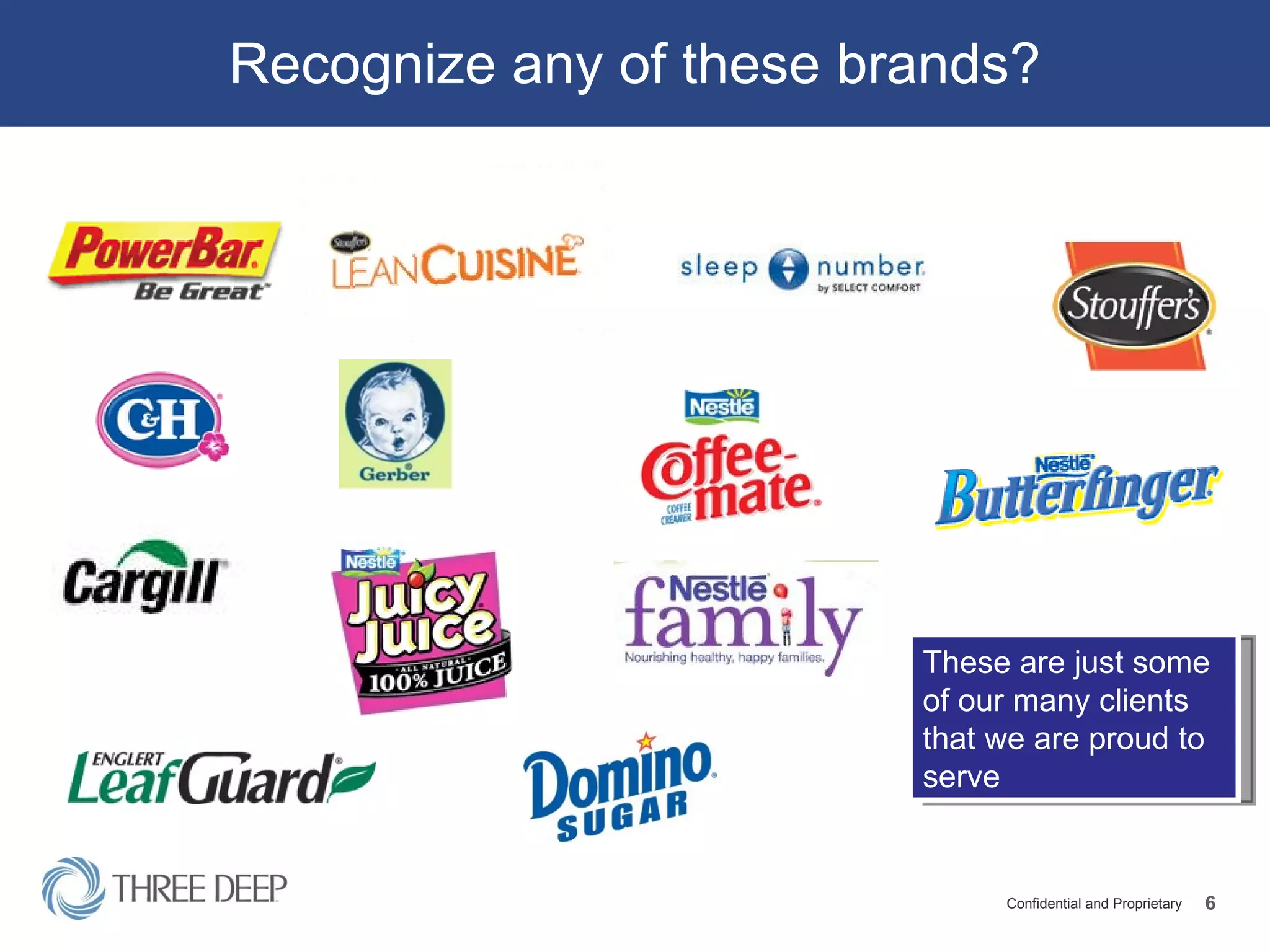 Recognize any of these brands? These are just some of our many clients that we are proud to serve 