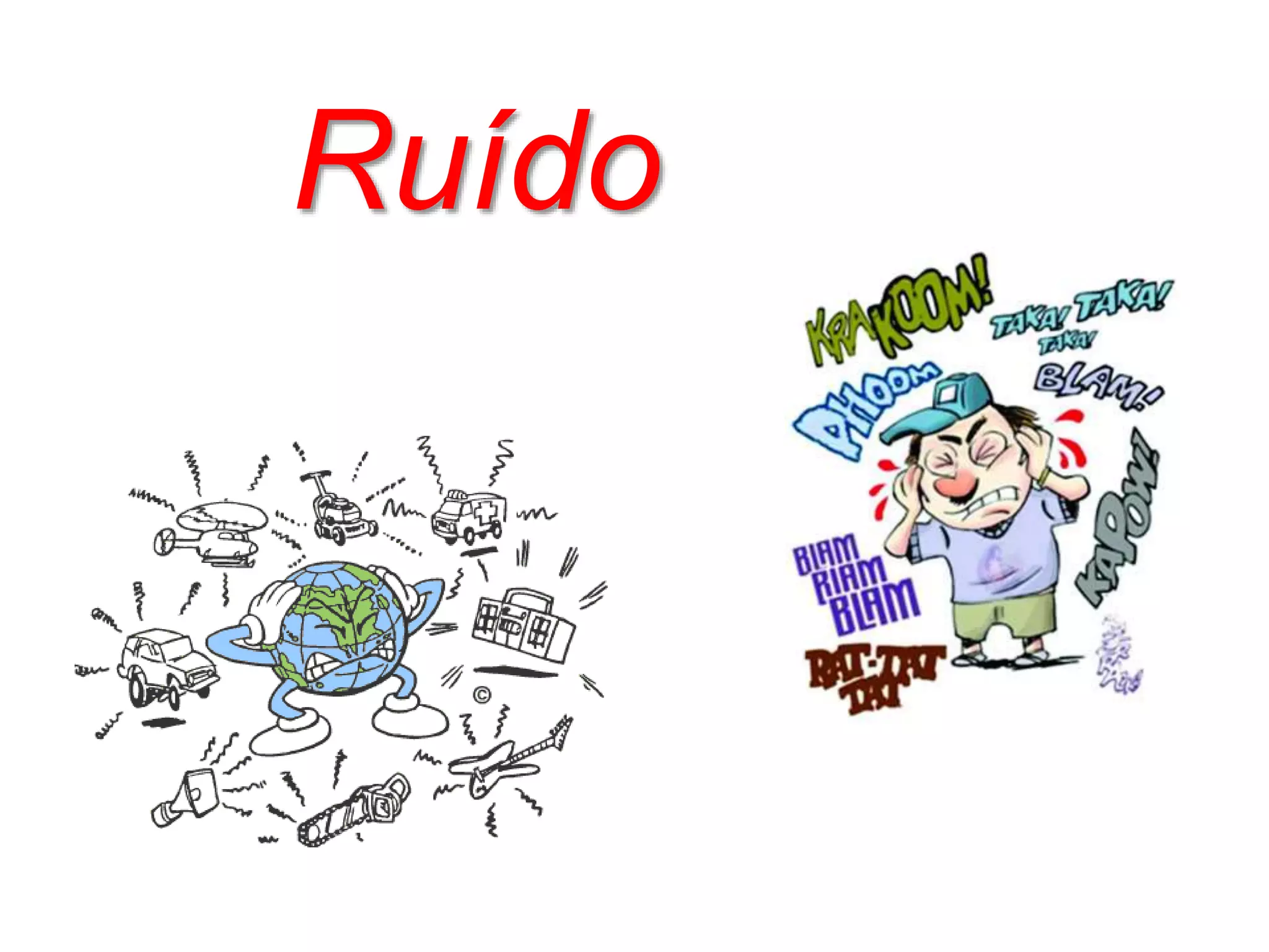 Ruído
 