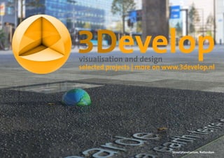 3Develop
visualisation and design

selected projects | more on www.3develop.nl

Streetplanetarium, Rotterdam

 