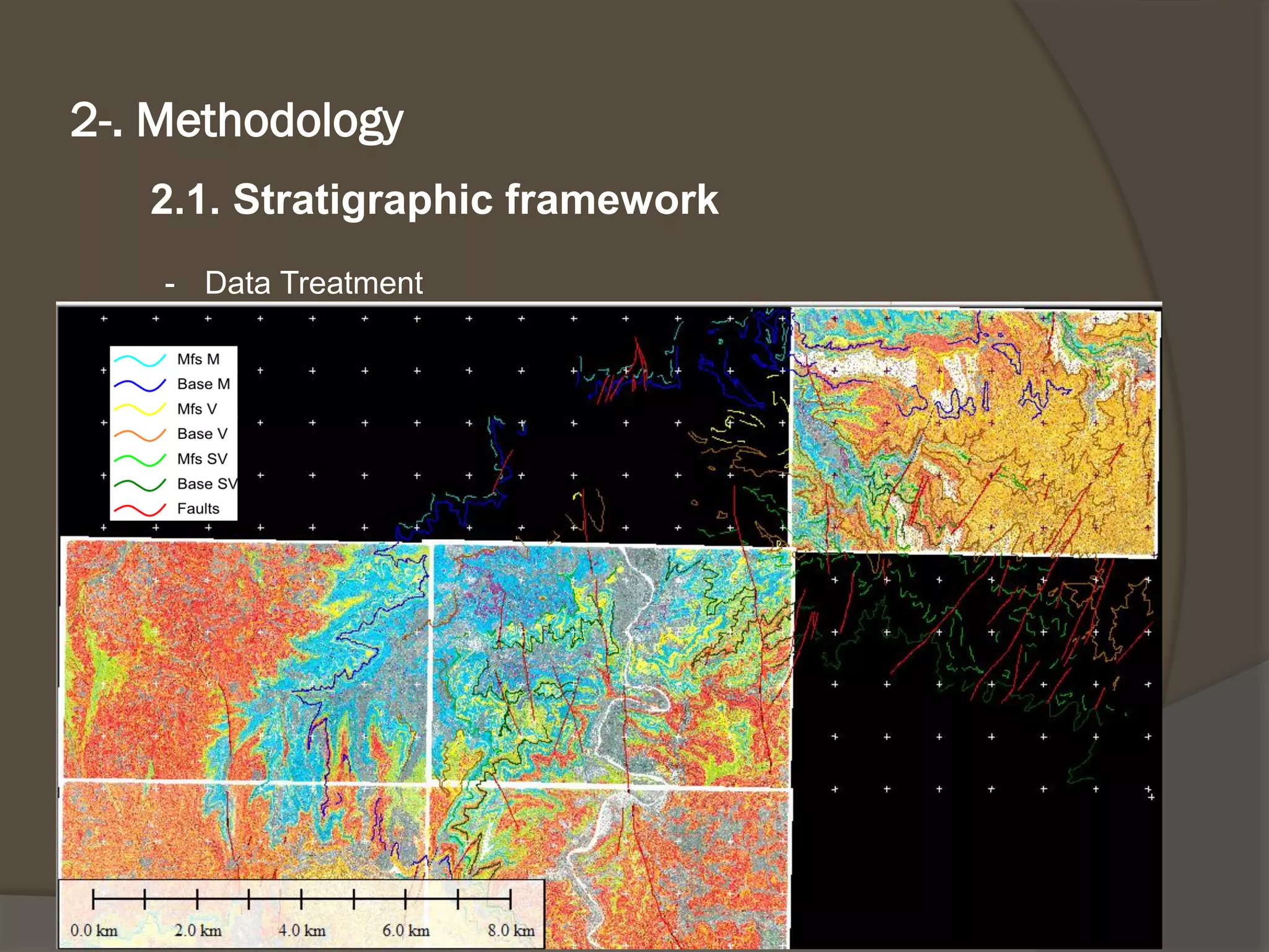 2-. Methodology 
2.1. Stratigraphicframework 
-Data Treatment  