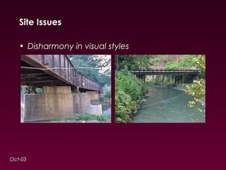 Site Issues 
• Disharmony in visual styles 
Oct-03 
 