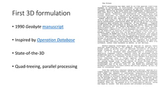 First 3D formulation
• 1990 Geobyte manuscript
• Inspired by Operation Database
• State-of-the-3D
• Quad-treeing, parallel processing