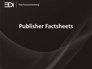 Data Powered Marketing

Publisher Factsheets

 