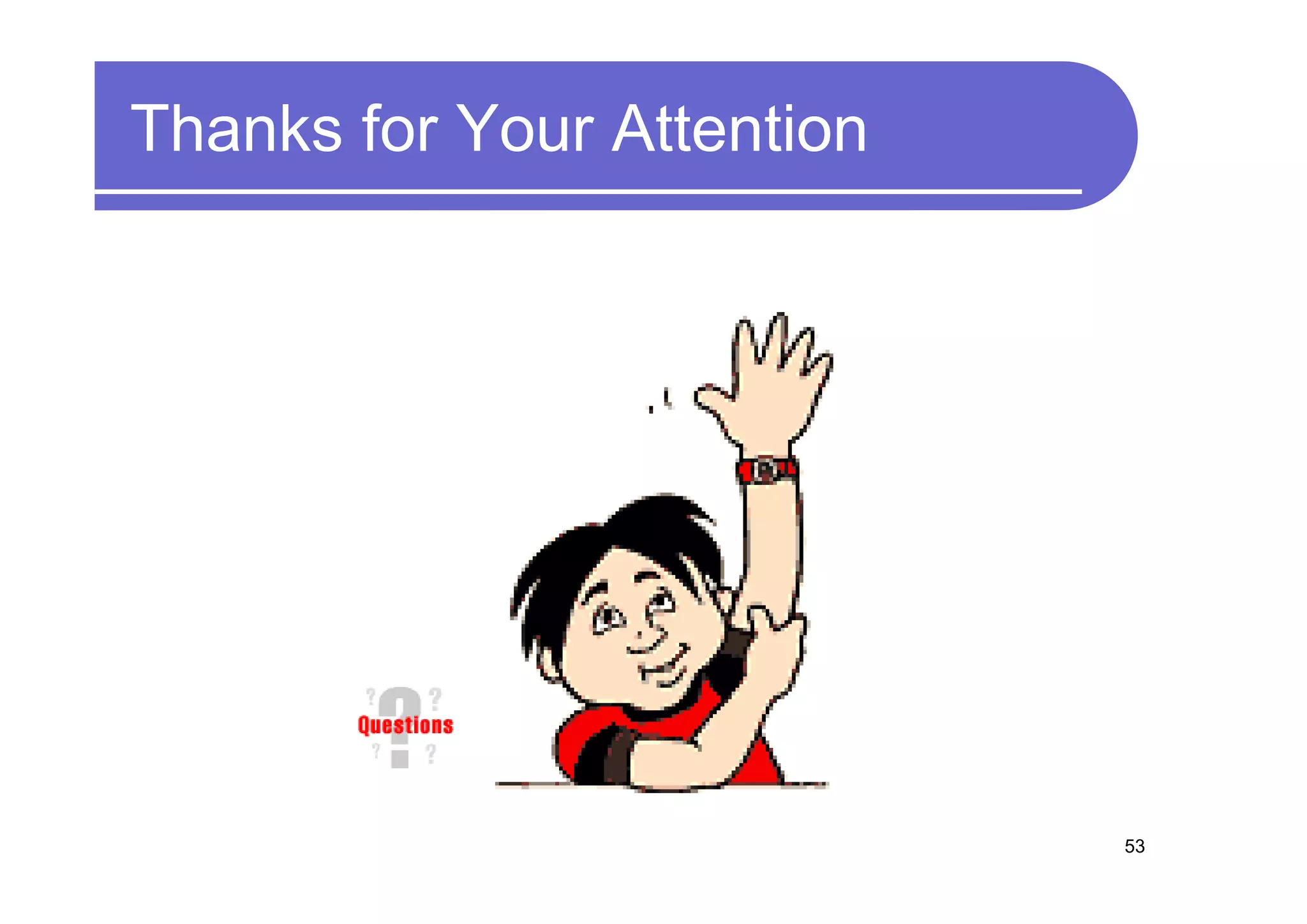Thanks for Your Attention




                            53
 