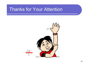 Thanks for Your Attention




                            53
 