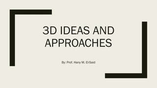 3D Ideas process and Approaches inspiring from nature, history, and ...