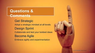 25
Questions &
Comments
CX at Prudential. 3 techniques.
Get Strategic
Adopt a strategic mindset at all levels
Design Sprint
Collaborate and test your boldest ideas
Become Agile
Embrace agility and experimentation
 
