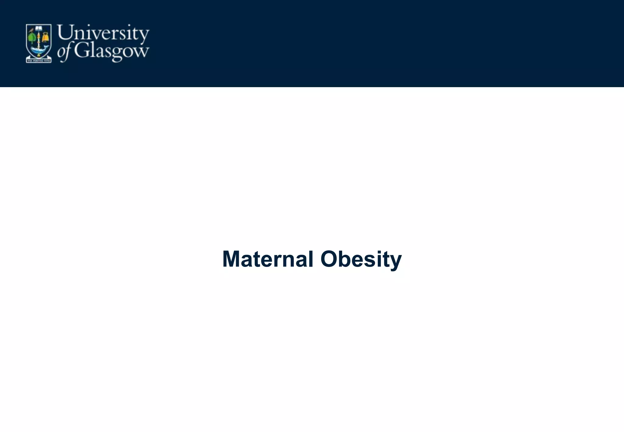 Maternal Obesity
 