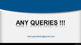 abhi.globalistic@gmail.com

 