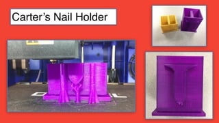 Carter’s Nail Holder
 