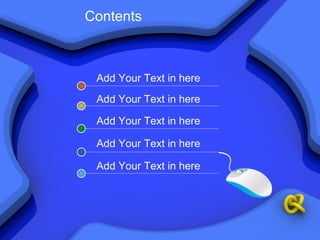 Contents Add Your Text in here Add Your Text in here Add Your Text in here Add Your Text in here Add Your Text in here 