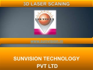 SUNVISION TECHNOLOGY
PVT LTD
www.sunvision.in
 