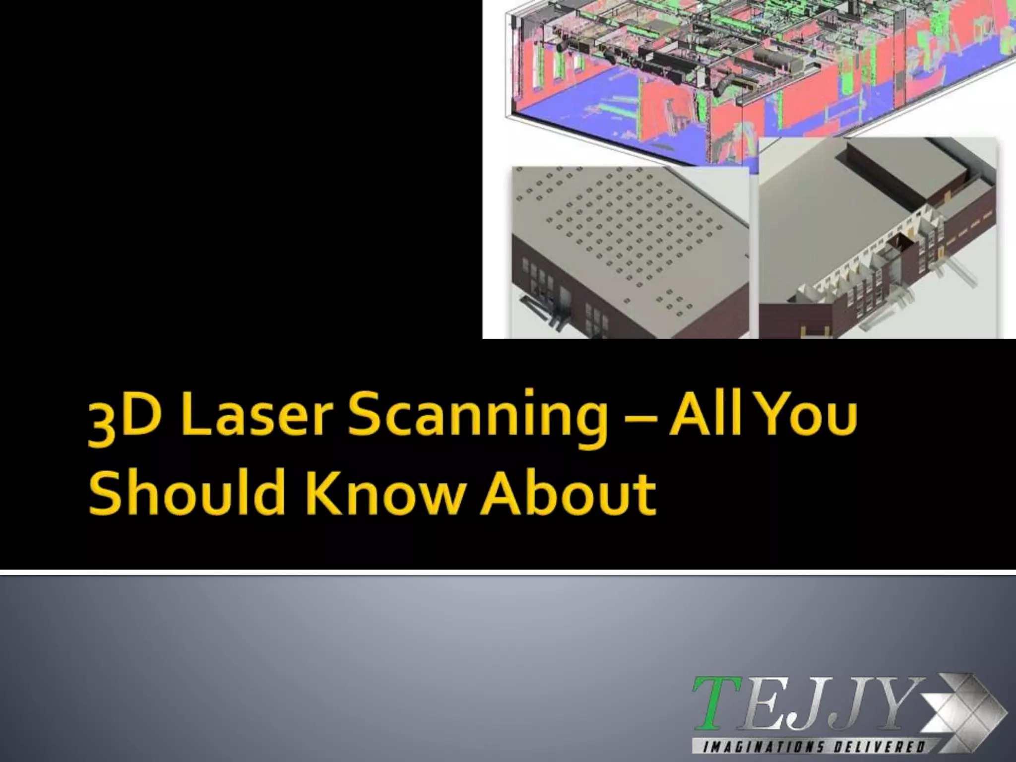 3D Laser Scanning – All You Should Know About | PPTX