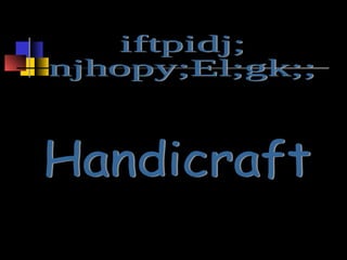3 D Library on Handicraft