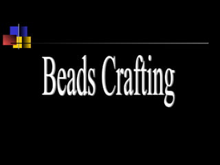 Leather crafts
 