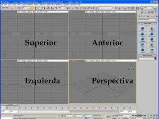 Superior    Anterior



Izquierda   Perspectiva
 