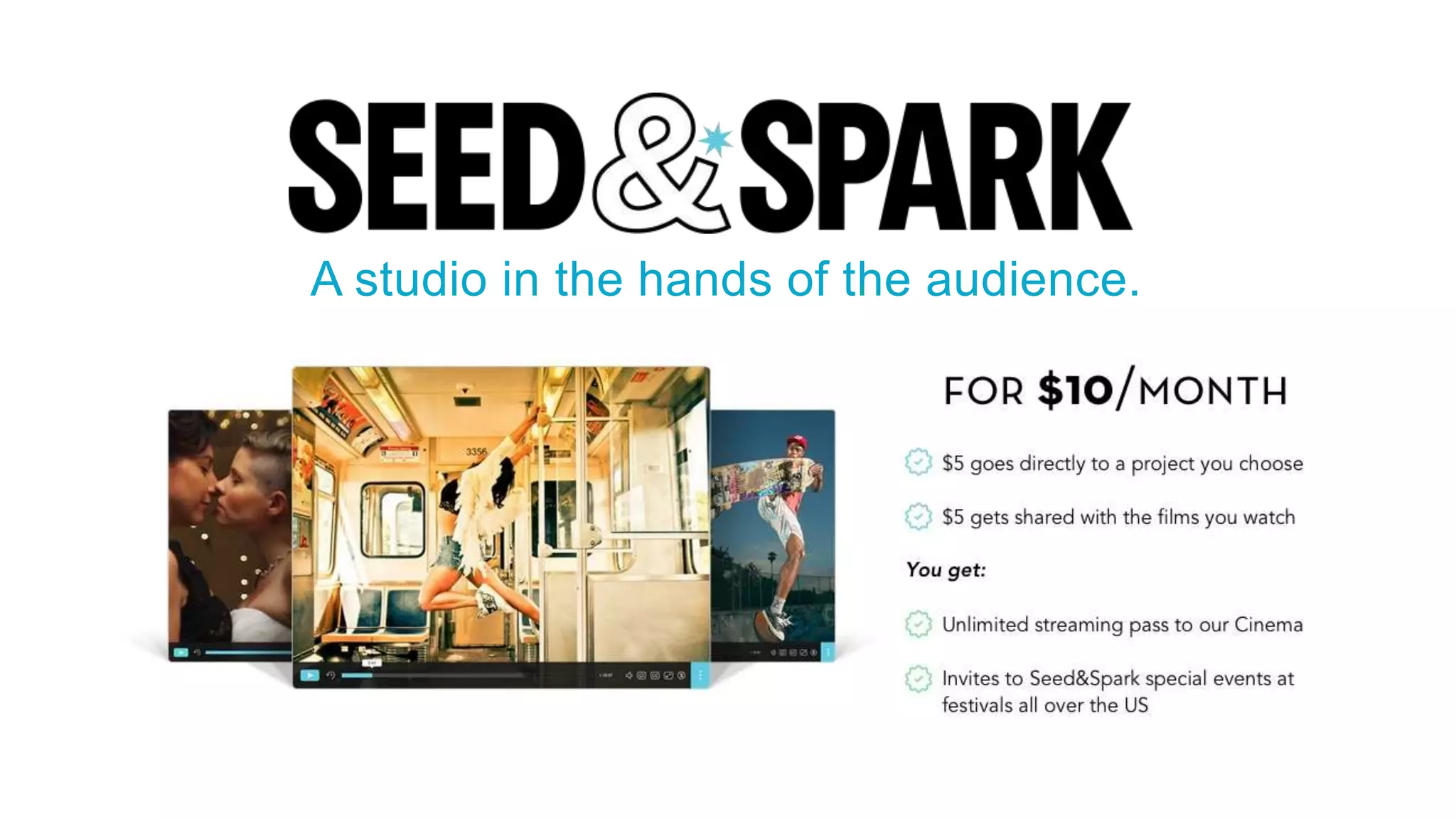 A studio in the hands of the audience.
 