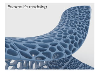 Parametric modeling
 