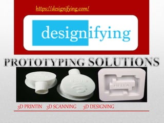 3D PRINTIN 3D SCANNING 3D DESIGNING
https://designifying.com/
 