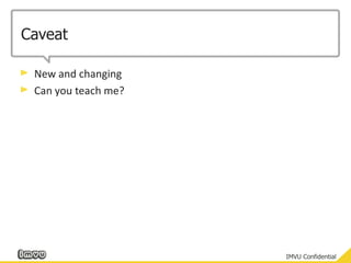 CaveatNew and changingCan you teach me?