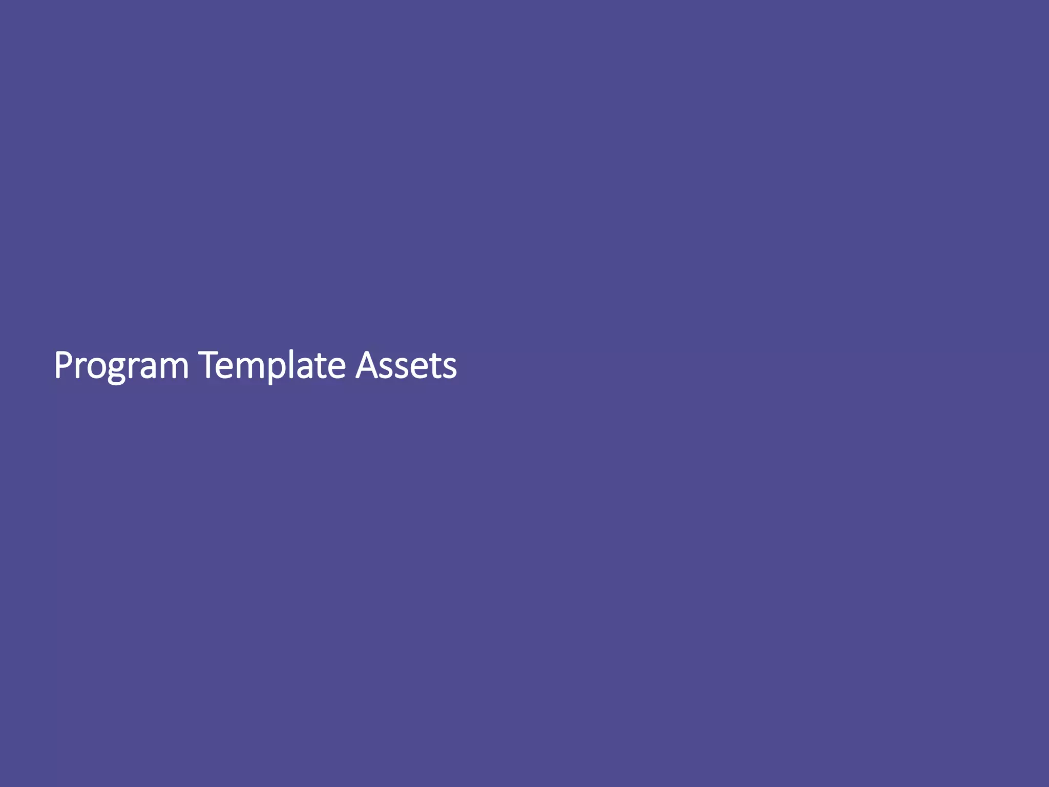 Program Template Assets
 