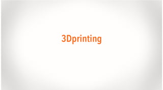 3Dprinting

 