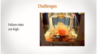 Challenges

Failure rates
are high.

 