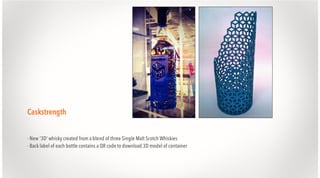 Caskstrength
- New '3D' whisky created from a blend of three Single Malt Scotch Whiskies
- Back label of each bottle contains a QR code to download 3D model of container

 