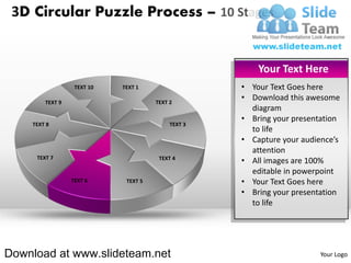 3D Circular Puzzle Process – 10 Stages


                                                        Your Text Here
          ...
