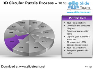 3D Circular Puzzle Process – 10 Stages


                                                        Put Text Here
           ...