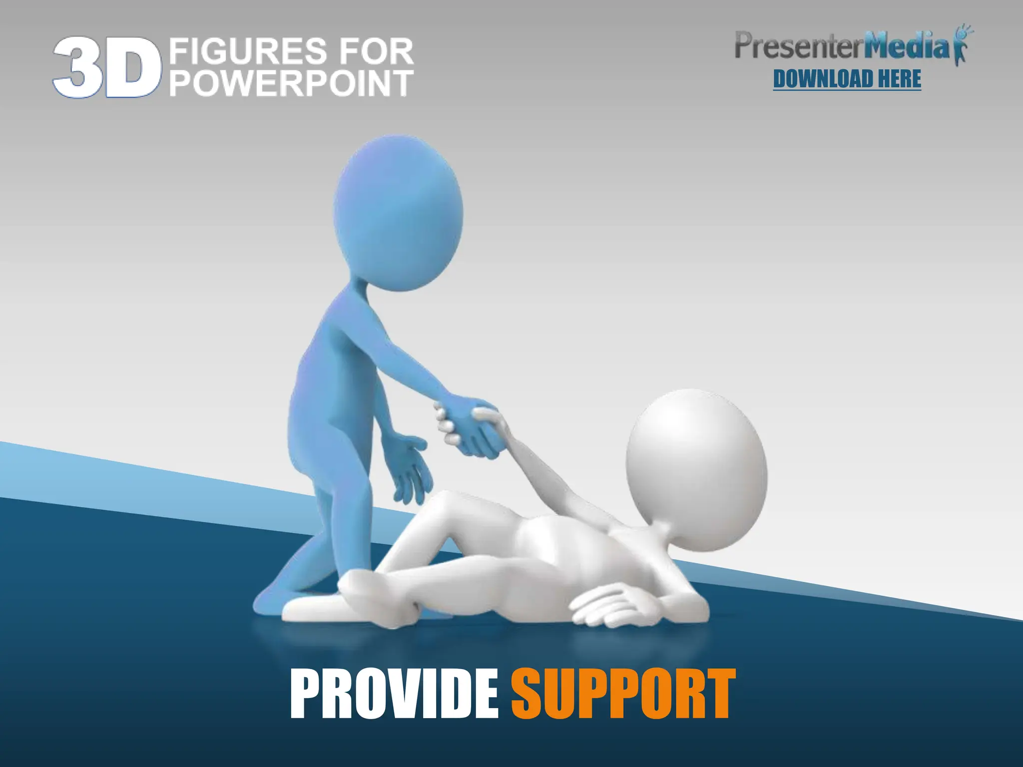 PROVIDE SUPPORT